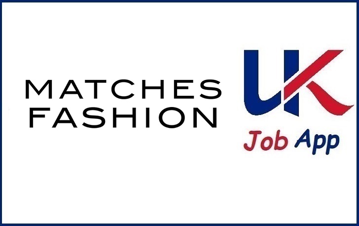 Matchesfashion Job Application Online Form & UK Careers Login